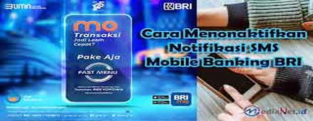 Cara Menonaktifkan SMS Notifikasi Mobile Banking BRI Cara Menonaktifkan SMS Notifikasi Mobile Banking BRI