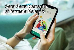 Cara Ganti Nomor Hp di Permata Mobile X