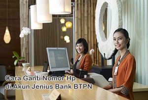 Cara Ganti Nomor Hp di Akun Jenius Bank BTPN