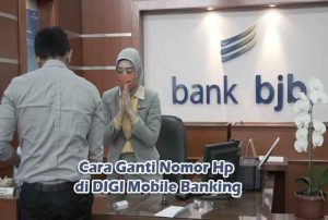 Cara Ganti Nomor Hp di DIGI Mobile Banking Bank BJB