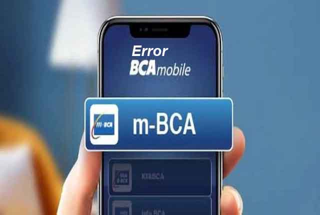 Error BCA Mobile Error BCA Mobile