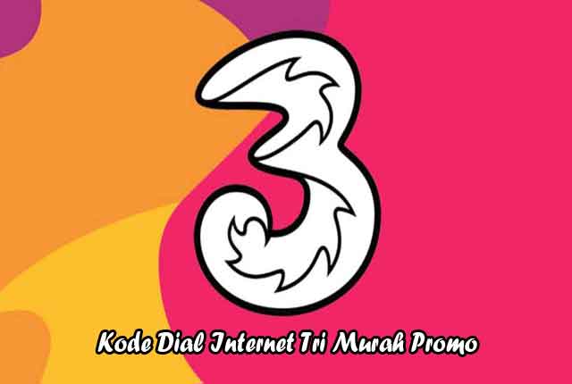 Kode Dial Internet Tri Murah Promo Kode Dial Internet Tri Murah Promo