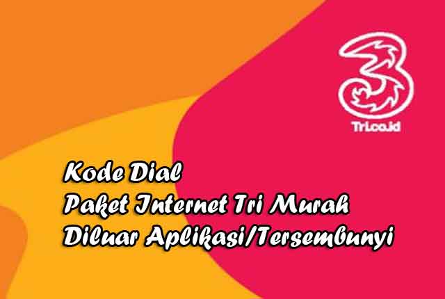 Kode Dial Paket Internet Tri Murah Diluar Aplikasi tersembunyi Kode Dial Paket Internet Tri Murah Diluar Aplikasi tersembunyi