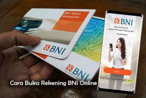 Cara Buka Rekening BNI Online di Hp ternyata Gampang