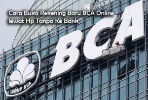 Syarat Buka Rekening BCA Online lewat Hp Tanpa Ke Bank
