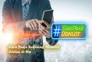 2 Cara Buka Rekening Mandiri Online di Hp Anti Ribet