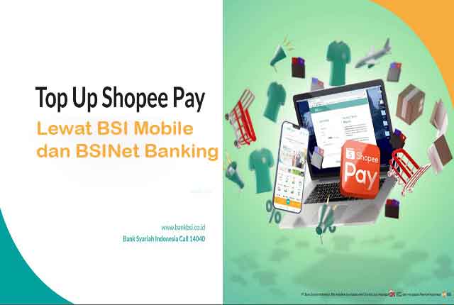 Cara Isi Saldo ShopeePay Lewat BSI Mobile dan BSINet Banking Cara Isi Saldo ShopeePay Lewat BSI Mobile dan BSINet Banking