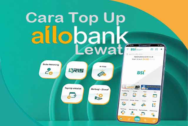 Cara Top Up Allo Bank Lewat BSI Mobile dan ATM BSI Cara Top Up Allo Bank Lewat BSI Mobile, top up Allo Bank BSI, top up Allo Bank dari BSI, Cara Top Up Allo Bank lewat BSI Mobile, cara top up Allo Bank BSI, cara top up Allo Bank dari BSI, cara isi Allo Bank lewat BSI, cara top up Allo Bank lewat BSI Mobile, cara top up Allo Bank lewat ATM BSI, cara top up Allo Bank via BSI