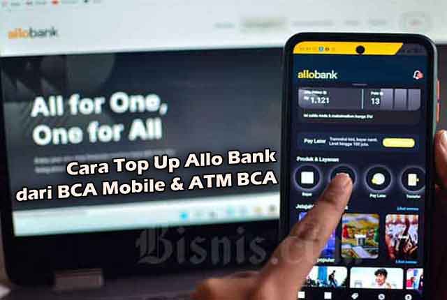 Cara Top Up Allo Bank dari BCA Mobile & ATM BCA Gratis top up Allo Bank BCA, top up Allo Bank dari BCA, Cara Top Up Allo Bank lewat BCA Mobile, cara top up Allo Bank BCA, cara top up Allo Bank dari BCA, cara isi Allo Bank lewat BCA, cara top up Allo Bank lewat BCA Mobile, cara top up Allo Bank lewat ATM BCA, cara top up Allo Bank via BCA,