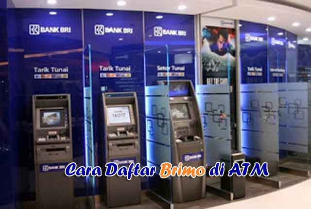 Cara Daftar Brimo di ATM Daftar brimo di ATM, melakukan daftar Brimo lewat ATM, cara daftar brimo lewat ATM, syarat daftar brimo di ATM, pendaftaran brimo lewat ATM