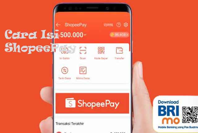 Cara Isi Shopeepay Shopee, ShopeePay, top up shopeepay, cara isi ShopeePay, cara top up shopeepay, cara mengisi saldo shopeepay, shopeepay adalah, Cara top up Shopeepay lewat ATM BRI, Cara Isi Shopeepay Lewat ATM BRI dan Brimo Mobile Banking