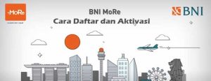 Cara Daftar BNI MoRe hingga Aktivasi Secara Online