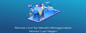 Daftar Negara yang Bisa Aktivasi Livin Mandiri