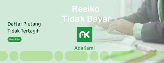 Resiko Tidak Bayar Adakami Resiko Tidak Bayar Adakami