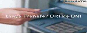 Biaya Admin dari BRI ke BNI Lewat ATM atau Mobile Banking