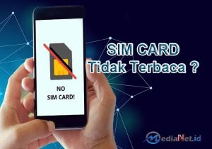 SIM Card Tidak Terbaca : Apa Penyebab dan Bagaimana Mengatasinya