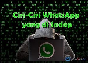 Kenali Ciri-ciri WhatsApp Yang Disadap