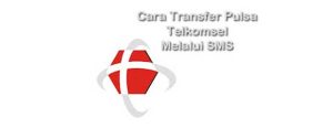 Cara Transfer Pulsa Telkomsel melalui SMS Tanpa Aplikasi