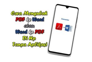 Cara Mengubah PDF ke Word di HP Tanpa Aplikasi