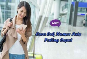 Cara Cek Nomor Axis Paling Cepat