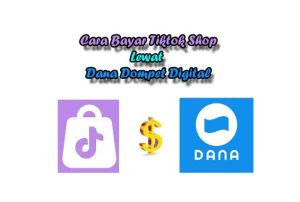 Cara Bayar Tiktok Shop Lewat DANA Dompet Digital