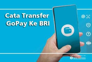 Cara Transfer Gopay ke BRI : Gratis Biaya Admin