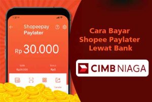 Cara Bayar Shopee Paylater Lewat Octo Mobile , Octo Click dan ATM CIMB Niaga