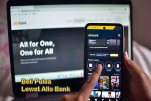 Cara Beli Pulsa Lewat Allo Bank Murah Banget