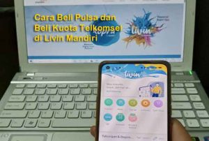 Cara Beli Pulsa Telkomsel di Livin Mandiri Baru Lebih Praktis.