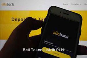 Cara Beli Token Listrik Lewat Allo Bank