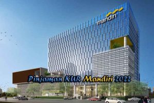Pinjaman KUR Mandiri 2022, Tabel Angsuran dan Syarat Pengajuan